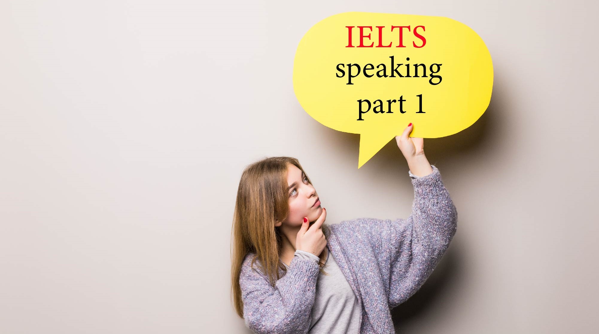 A girl showing IELTS Speaking Part 1